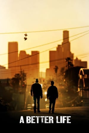 A Better Life (2011) Hindi Dual Audio Movie 720p BDRip - 1.2GB A Better Life (2011) Hindi Dual Audio Movie 720p BDRip - 1.2GB