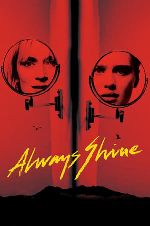 Always Shine (2016) Hindi Dual Audio HDRip 720p – 480p Always Shine (2016) Hindi Dual Audio HDRip 720p – 480p